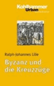 Byzanz und die Kreuzzüge.