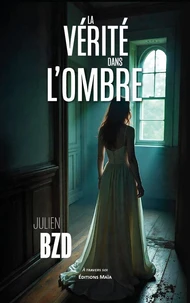 La vérité dans l'ombre