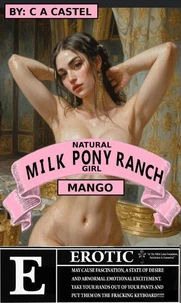 Milk Pony Ranch: Natural Ponygirl Mango