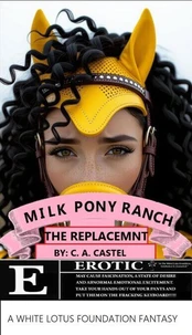 Milk Pony Ranch: The Replacement