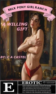 Milk Ponygirl Ranch: A Willing Gift