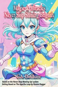 Magic &amp; Miracles: Never Stop Shining Brightly