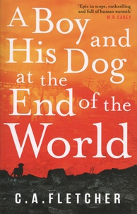 C-A Fletcher - A Boy and his Dog at the End of the World.
