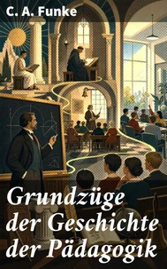 Grundzüge der Geschichte der Pädagogik