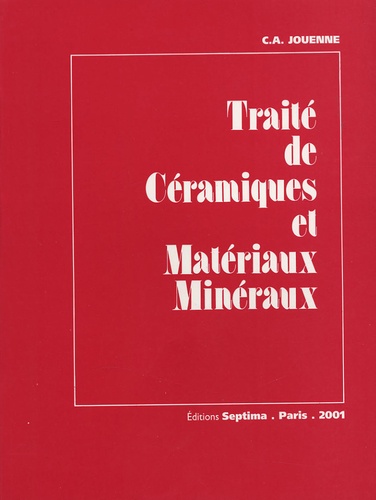 C-A Jouenne - Traité de Céramiques et Matériaux Minéraux.