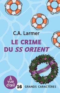 C.A. Larmer - Le club des amateurs de romans policiers Tome 2 : Le crime du SS Orient.