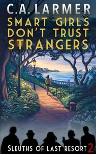 Smart Girls Don't Trust Strangers: Sleuths of Last Resort 2