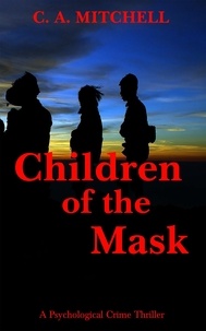  C. A. Mitchell - Children of the Mask.