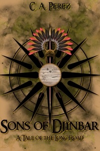  C. A. Perez - Sons of Djinbar - Tales of the Long Road.