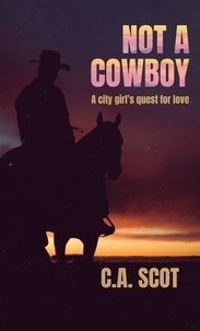 C.A. Scot - Not A Cowboy.