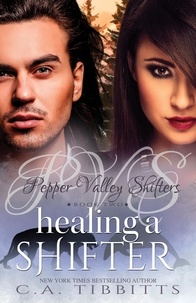  C.A. Tibbitts - Healing A Shifter - Pepper Valley Shifters, #2.