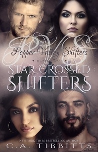 C.A. Tibbitts - Star Crossed Shifters - Pepper Valley Shifters, #4.