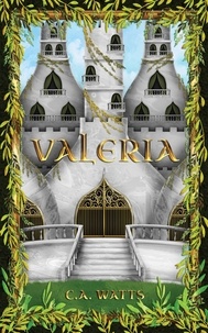  C.A. Watts - Valeria - The Ventura Series, #1.