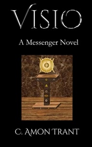 C Amon Trant - Visio - The Messenger Series, #6.