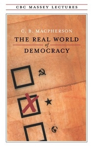 C.B. Macpherson - The Real World of Democracy.