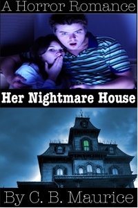  C. B. Maurice - Her Nightmare House.
