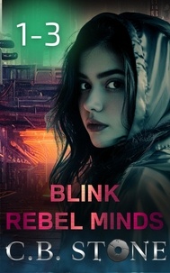  C.B. Stone - Blink 1-3 Bundle - Rebel Minds.