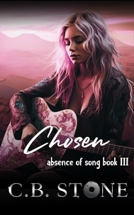  C.B. Stone - Chosen - Absence of Song, #3.