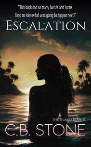  C.B. Stone - Escalation - The Island, #2.