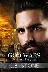  C.B. Stone - God Wars - Unbelief Series.