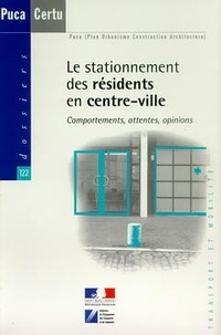 C. Béné et J. Fresnais - Le stationnement des résidents en centre-ville - Comportements, attentes, opinions.