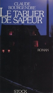 C Bourgendre - Le Tablier de sapeur.