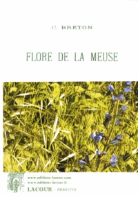 C Breton - Flore de la Meuse - Plantes vasculaires.