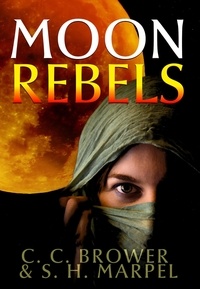  C. C. Brower et  S. H. Marpel - Moon Rebels - The Hooman Saga.