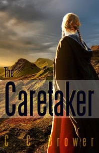 C. C. Brower - The Caretaker - Speculative Fiction Modern Parables.
