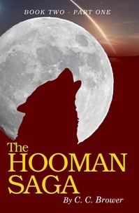  C. C. Brower - The Hooman Saga: Book 2 - Part One - The Hooman Saga, #1.