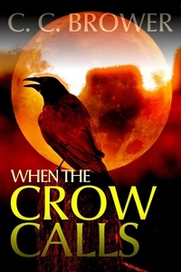 C. C. Brower - When the Crow Calls - The Hooman Saga.