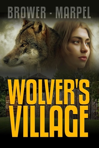  C. C. Brower et  S. H. Marpel - Wolver's Village - The Hooman Saga.