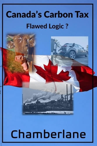  C. C. Chamberlane - Canada's Carbon Tax - Flawed Logic? - Climate, #1.