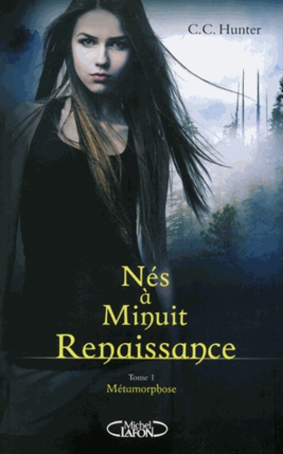 Nés à Minuit - Renaissance Tome 1 Métamorphose