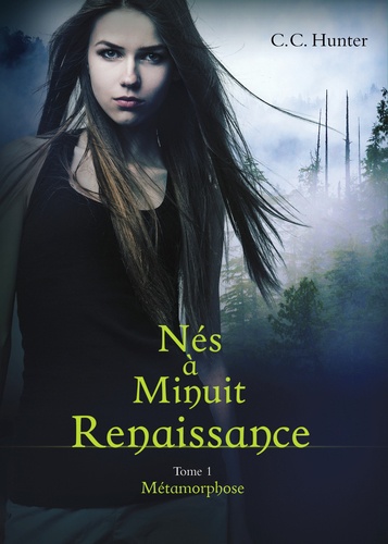 Nés à Minuit - Renaissance Tome 1 Métamorphose