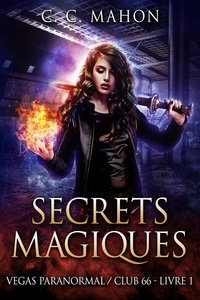  C. C. Mahon - Secrets Magiques - Vegas Paranormal/Club 66, #1.