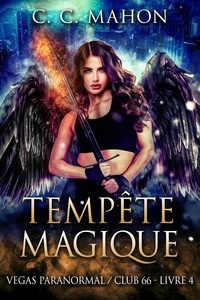  C. C. Mahon - Tempête Magique - Vegas Paranormal/Club 66, #4.