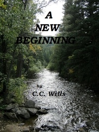  C.C. Wills - A New Beginning.