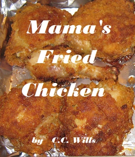  C.C. Wills - Mama's Fried Chicken.