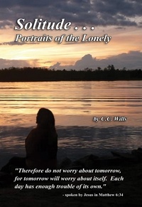 C.C. Wills - Solitude: Portraits of the Lonely.