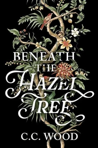 Beneath the Hazel Tree