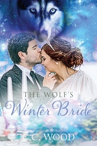  C.C. Wood - The Wolf's Winter Bride - Blood &amp; Bone.