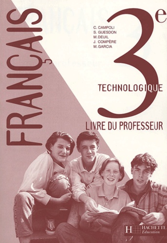 C Campoli et S Guesdon - Français 3e technologique - Livre du professeur.