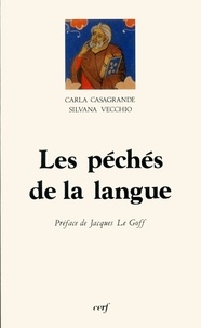 C Casagrande - Les péchés de la langue - Discipline et éthique de la parole dans la culture médiévale.
