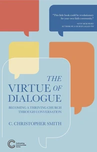 The Virtue of Dialogue: Becoming a Thriving Church through Conversation