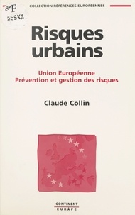 C Collin - Risques urbains - Union européenne, prévention et gestion des risques.