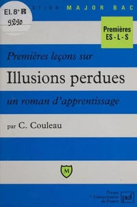 Premières leçons sur "Illusions perdues", un roman d'apprentissage