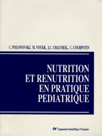 C Courpotin et C Polonovski - Nutrition et renutrition en pratique pédiatrique.