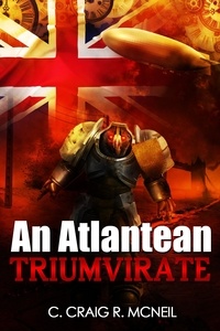  C. Craig R. McNeil - An Atlantean Triumvirate - An Atlantean Triumvirate, #1.