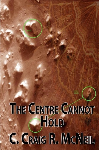  C. Craig R. McNeil - The Centre Cannot Hold - An Atlantean Triumvirate, #3.